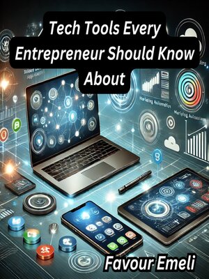 cover image of Tech Tools Every Entrepreneur Should Know About